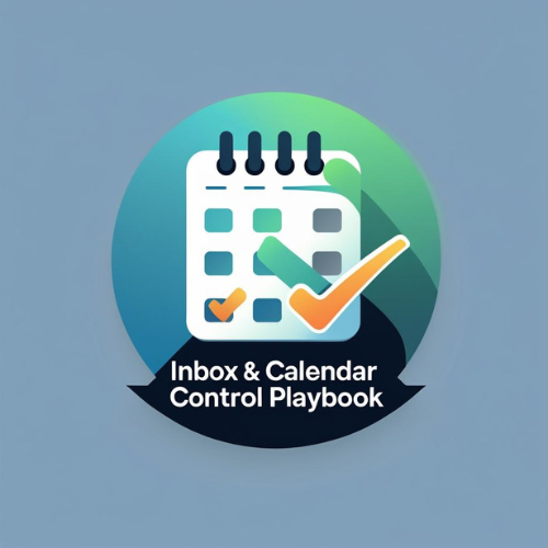 Inbox & Calendar Control Playbook